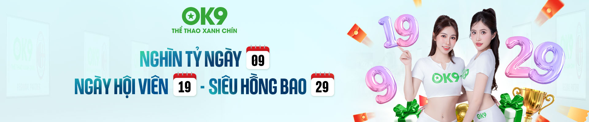 Ưu đãi siêu lớn dành cho hội viên OK9 các ngày 9-19-29 trong tháng