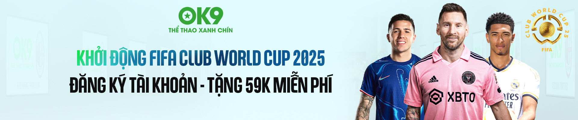 Khởi động FIFA CLUB WORLD CUP 2025 cùng nhà cái OK9